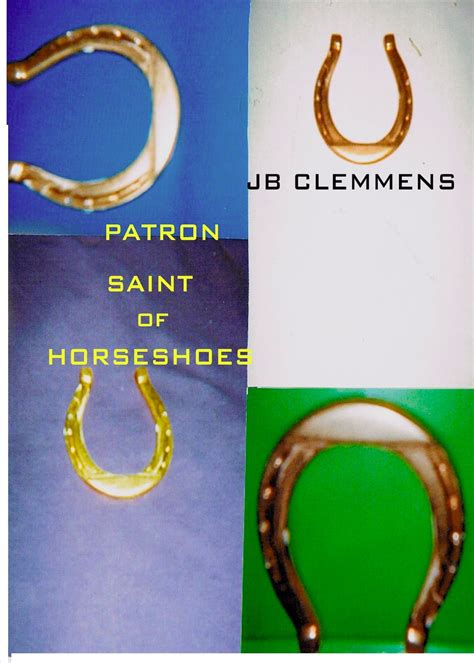 The Patron Saint of Horseshoes – CLEARWATER HORSESHOE .